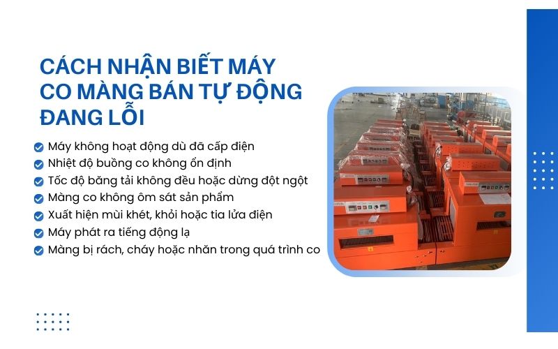 Dấu hiệu nhận biết máy co màng bán tự động đang lỗi