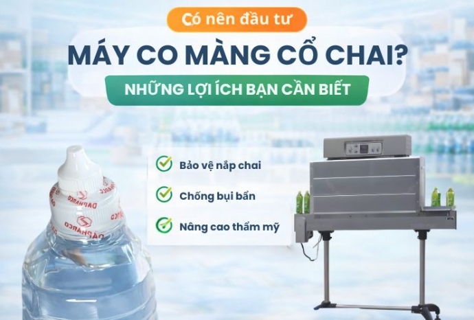 Có nên đầu tư máy co màng cổ chai? Những lợi ích bạn cần biết