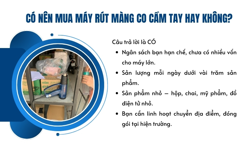 Có nên mua máy rút màng co cầm tay hay không?