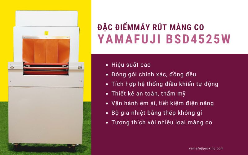 Đặc điểm của máy rút màng co Yamafuji BSD4525W
