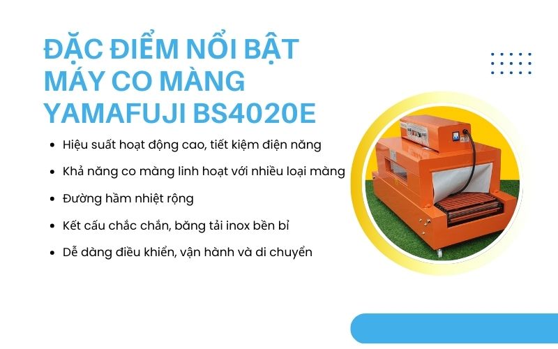 Đặc điểm nổi bật của máy co màng Yamafuji BS4020E