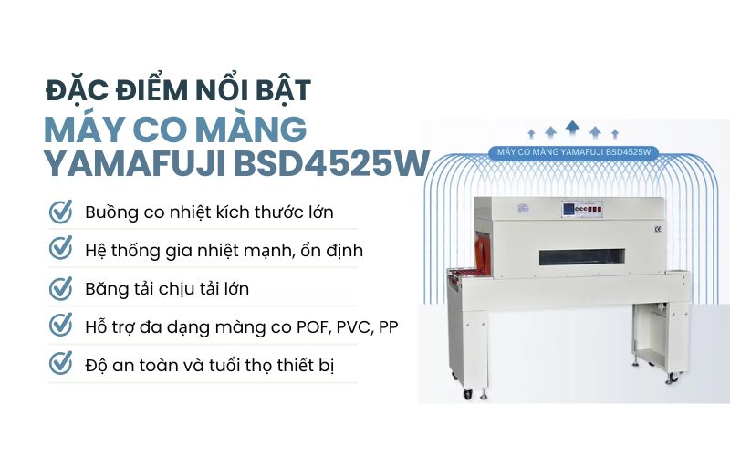Đặc điểm nổi bật của máy co màng Yamafuji BSD4525W