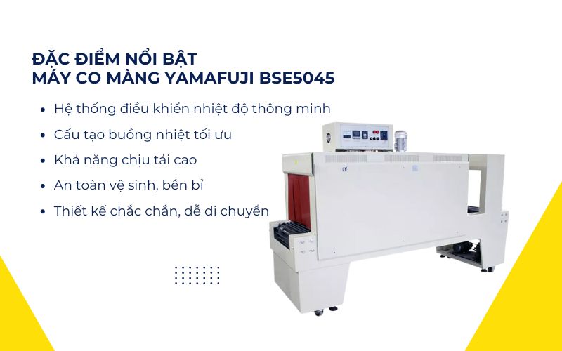 Đặc điểm nổi bật của máy co màng Yamafuji BSE5045