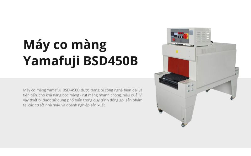 Đặc điểm về máy co màng Yamafuji BSD450B
