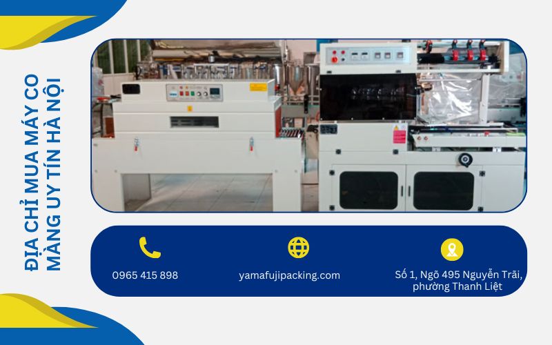 Địa chỉ mua máy co màng uy tín Hà Nội 