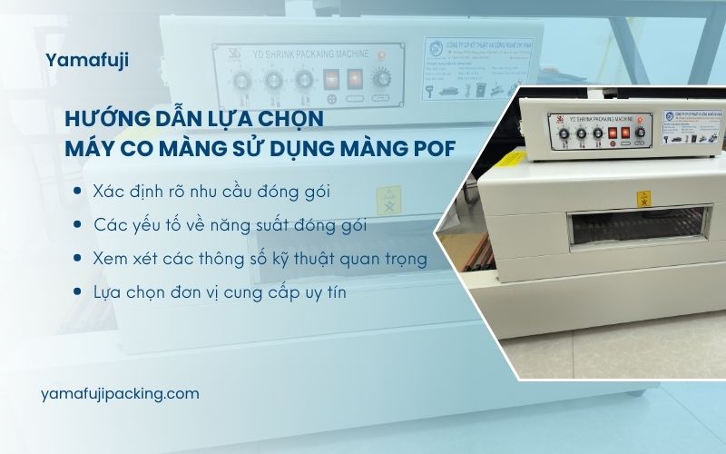 Hướng dẫn lựa chọn máy co màng sử dụng màng POF