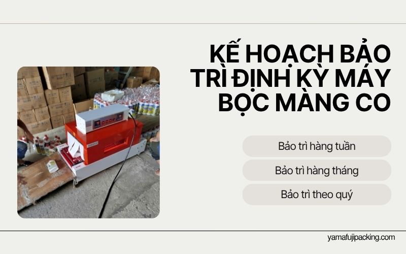 Kế hoạch bảo trì định kỳ máy bọc màng co