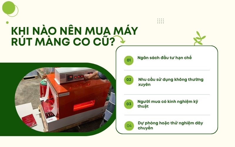 Khi nào nên mua máy rút màng co cũ?