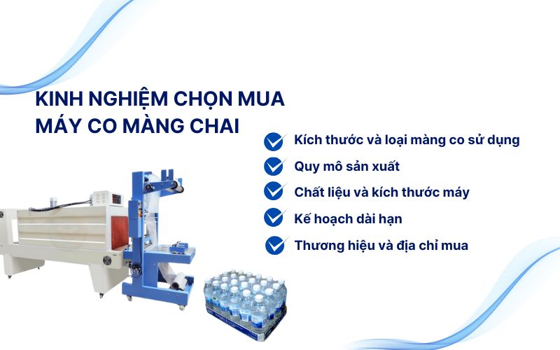 Kinh nghiệm chọn mua máy co màng chai 