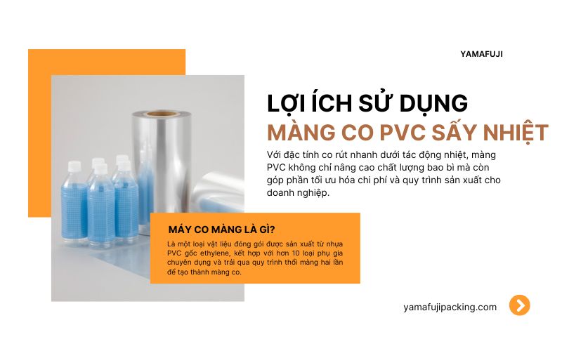 Lợi ích của việc sử dụng màng co PVC sấy nhiệt