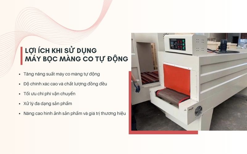 Lợi ích khi sử dụng máy bọc màng co tự động