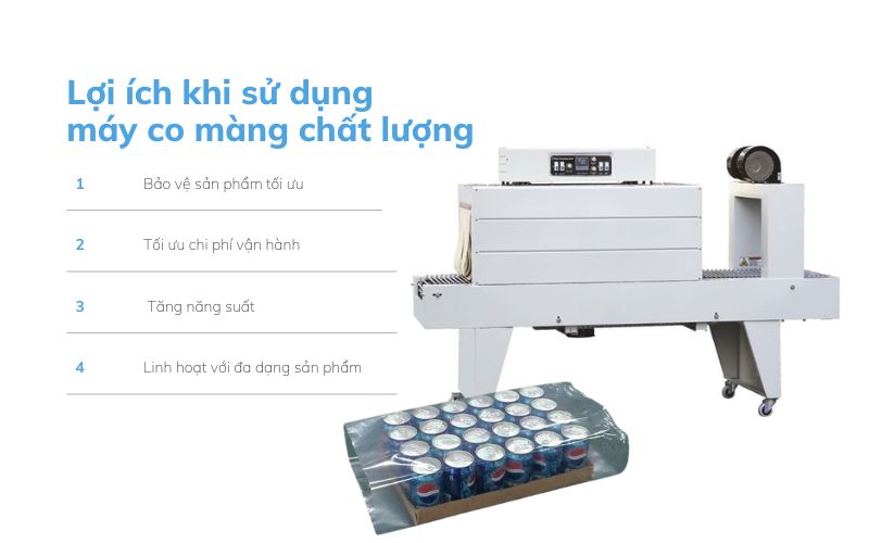 Lợi ích khi sử dụng máy co màng chất lượng 