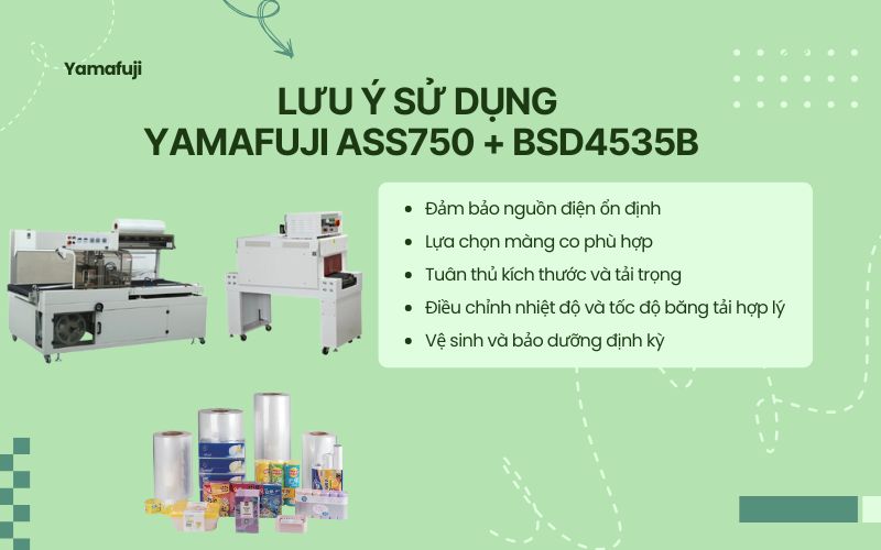 Lưu ý sử dụng Yamafuji ASS750 + BSD4535B