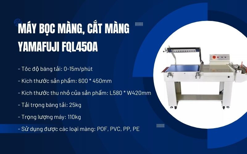 Máy bọc màng, cắt màng Yamafuji FQL450A