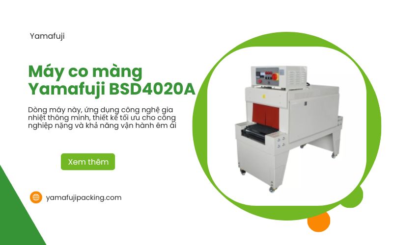 Máy co màng Yamafuji BSD4020A (Tải 25 Kg)