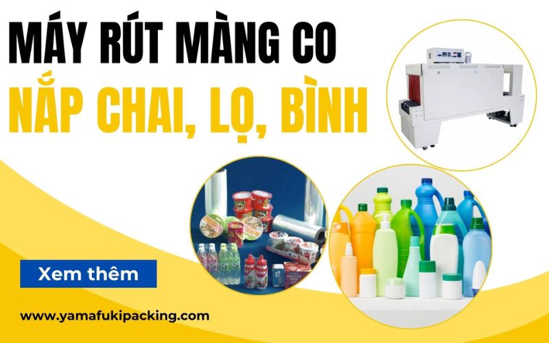 Máy rút màng co nắp chai, lọ, bình