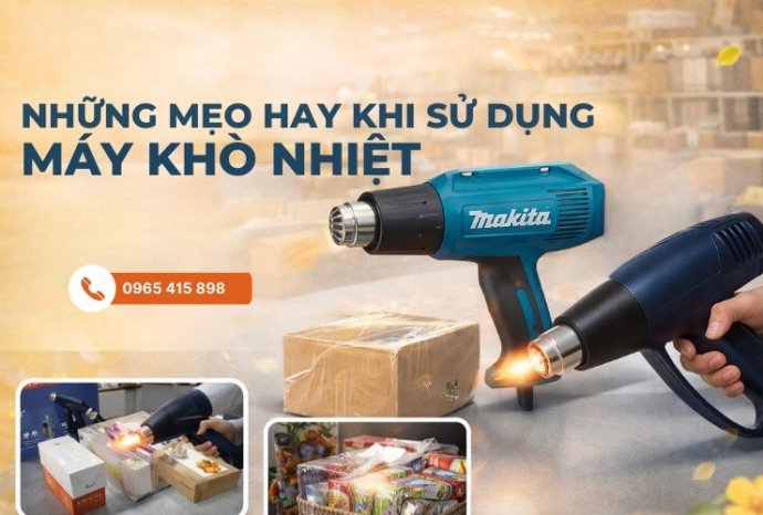 Những mẹo hay khi sử dụng máy khò nhiệt cho sản phẩm