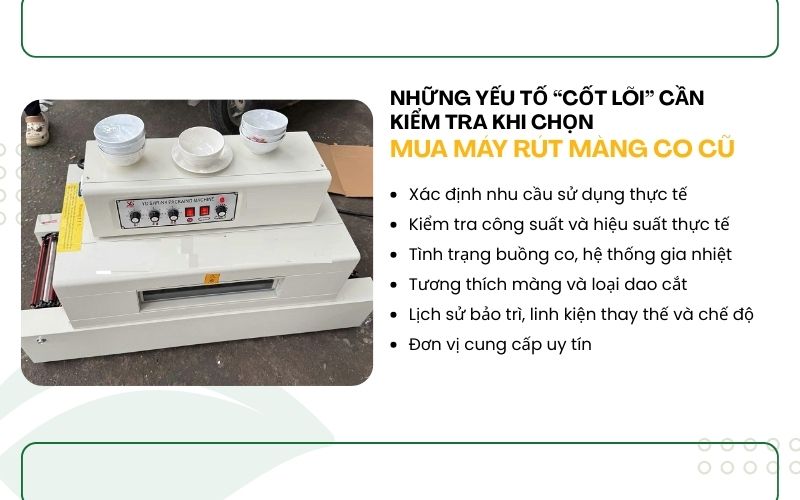 Những yếu tố “cốt lõi” cần kiểm tra khi chọn mua máy rút màng co cũ