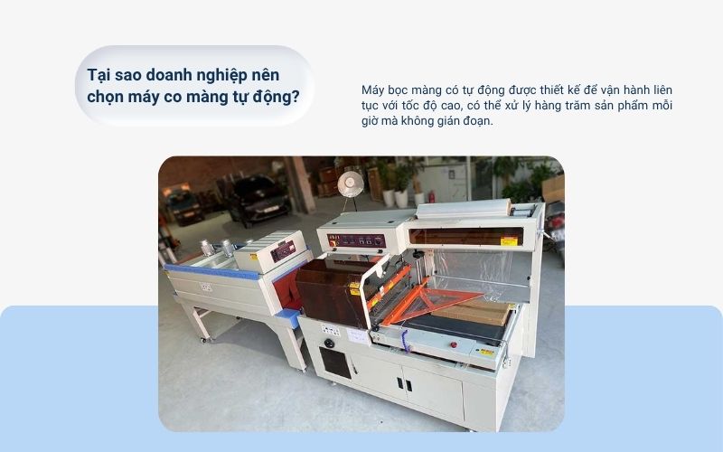 Tại sao doanh nghiệp nên chọn máy co màng tự động?