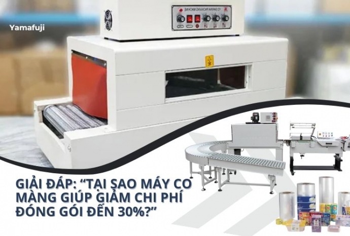 Giải đáp: “Tại sao máy co màng giúp giảm chi phí đóng gói đến 30%?”