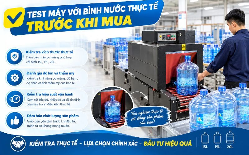 Test máy với bình nước thực tế trước khi mua