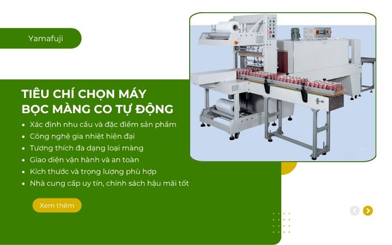 Tiêu chí chọn máy bọc màng co tự động phù hợp