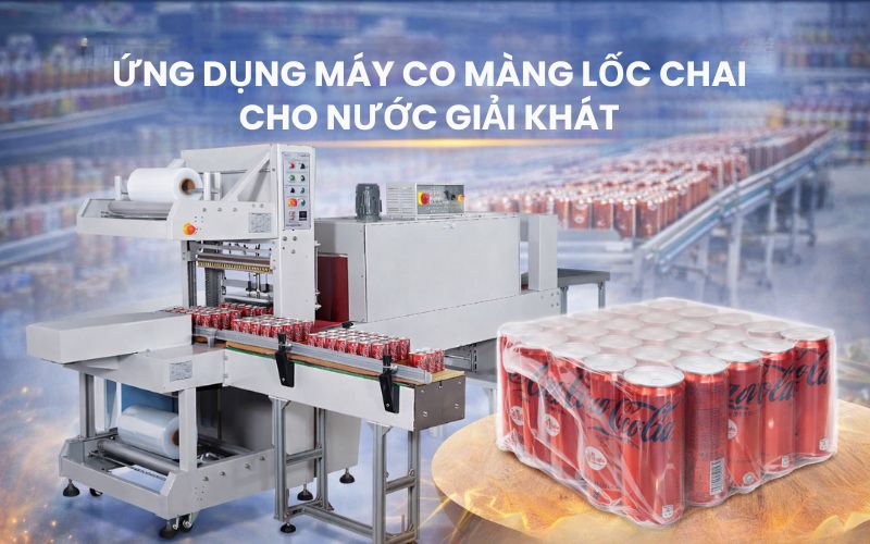 Ứng dụng máy co màng lốc chai cho nước giải khát