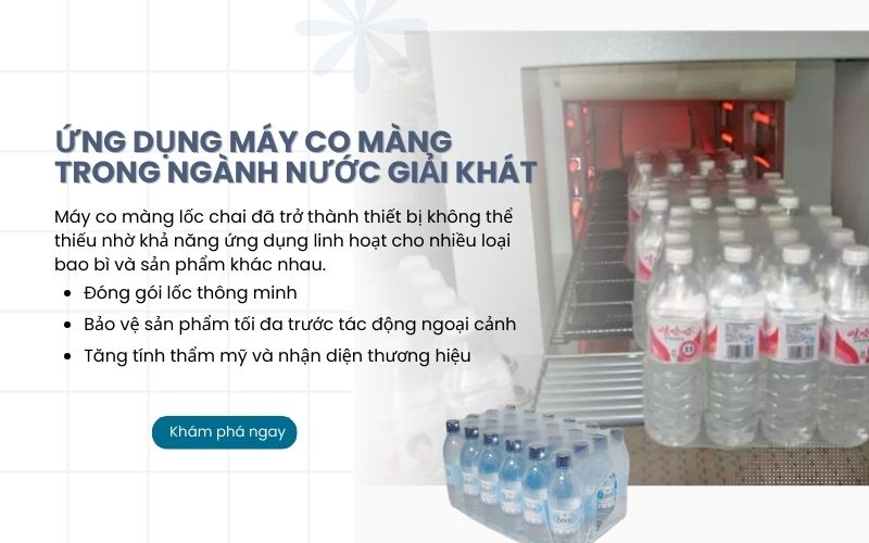 Ứng dụng máy co màng trong ngành nước giải khát