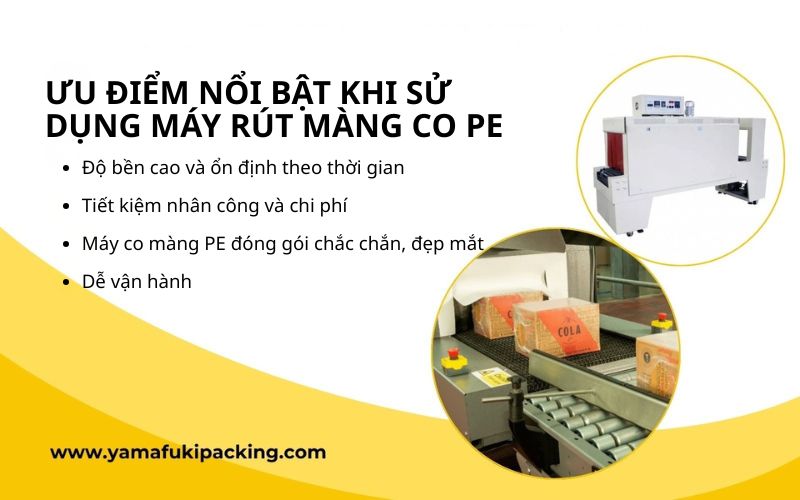 Ưu điểm nổi bật khi sử dụng máy rút màng co PE
