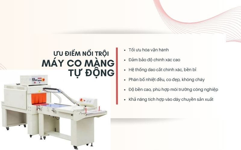 Ưu điểm nổi trội của máy co màng tự động 