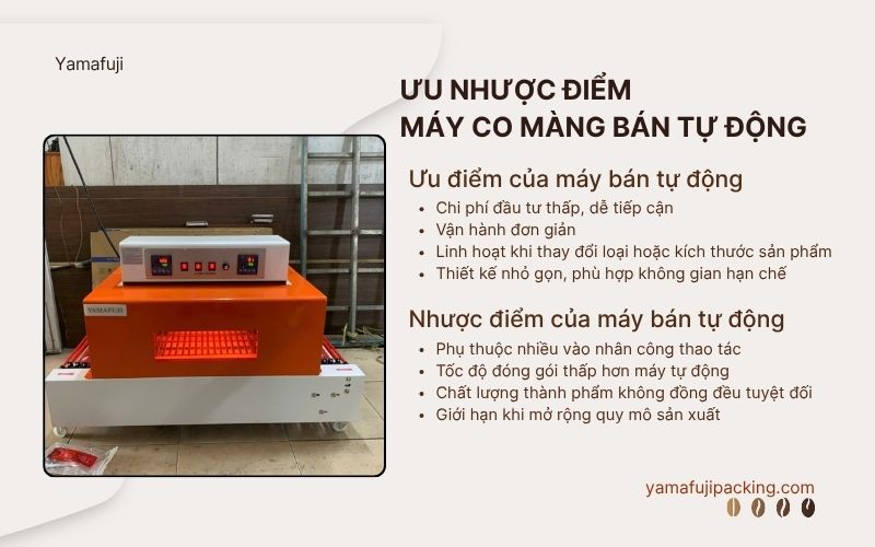 Ưu nhược điểm của máy co màng bán tự động