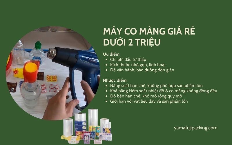 Ưu nhược điểm của máy co màng giá rẻ dưới 2 triệu