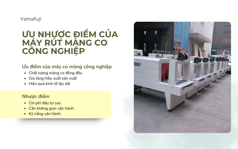 Ưu nhược điểm của máy rút màng co công nghiệp