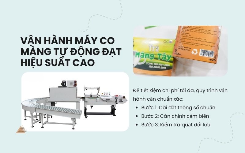 Vận hành máy co màng tự động đạt hiệu suất cao