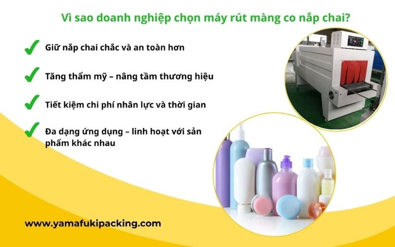 Vì sao doanh nghiệp chọn máy rút màng co nắp chai?