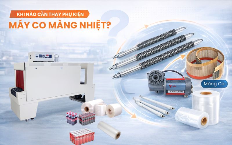 Khi nào cần thay phụ kiện máy co màng nhiệt