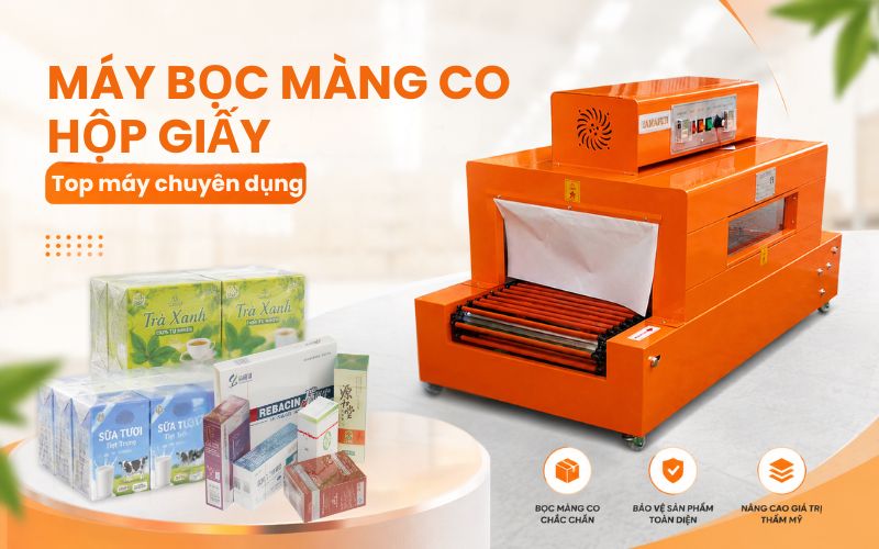 Máy bọc màng co hộp giấy - Top máy chuyên dụng