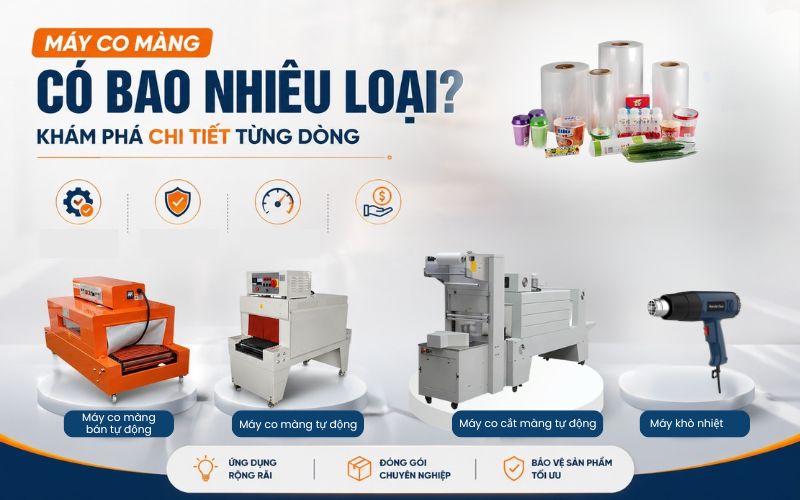 Máy co màng có bao nhiêu loại? 