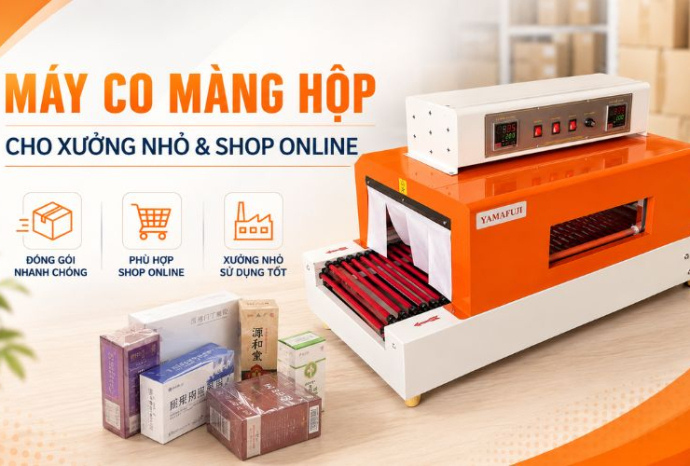 Máy co màng hộp phù hợp cho xưởng nhỏ, shop online