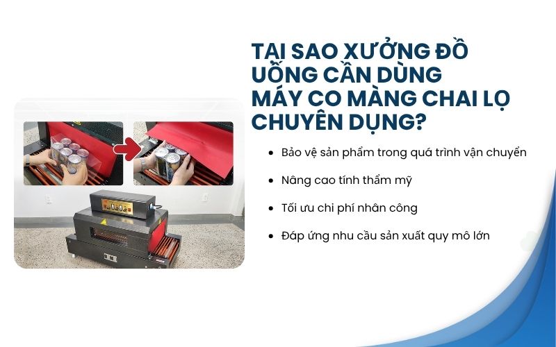 Tại sao xưởng đồ uống cần dùng máy co màng chai lọ chuyên dụng?