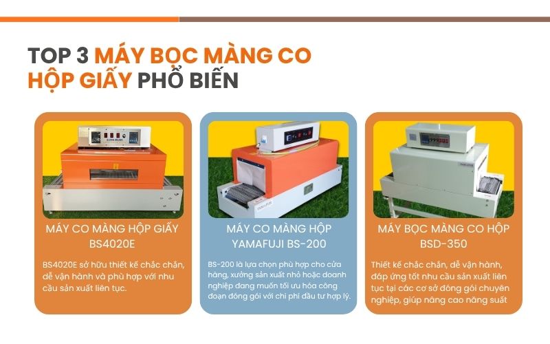 Top 3 máy bọc màng co hộp giấy phổ biến