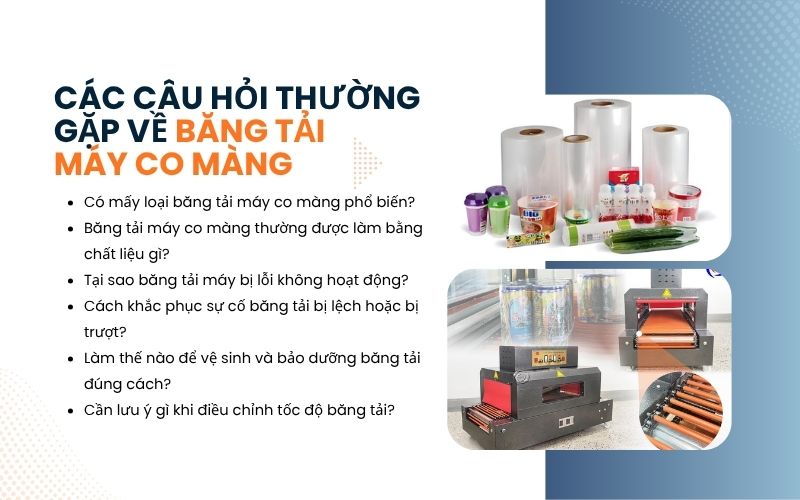 các câu hỏi thường gặp về băng tải máy co màng
