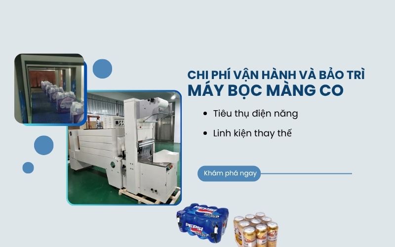 Chi phí vận hành và bảo trì máy bọc màng co