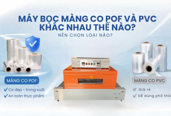 Máy bọc màng co POF và PVC khác nhau thế nào? Nên chọn loại nào?