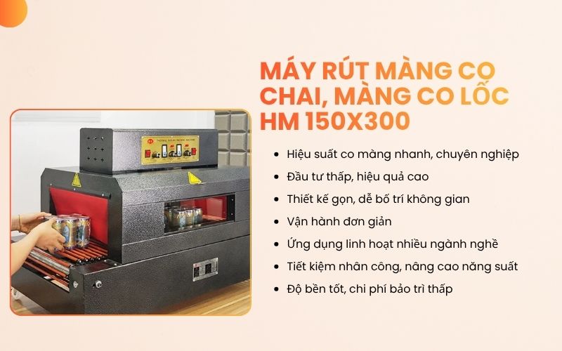 Máy rút màng co chai, màng co lốc HM 150x300