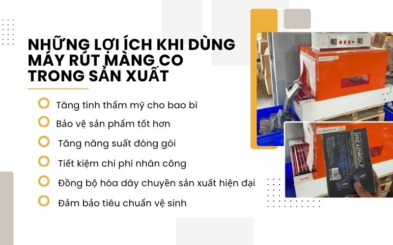 Những lợi ích khi sử dụng máy rút màng co trong sản xuất