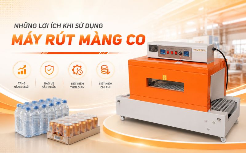 Những lợi ích khi sử dụng máy rút màng co