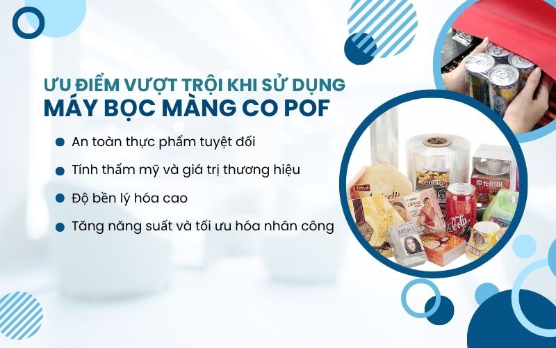 Ưu điểm vượt trội khi sử dụng máy bọc màng co POF