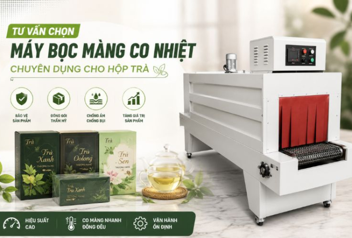 Tư vấn chọn máy bọc màng co nhiệt chuyên dụng cho hộp trà