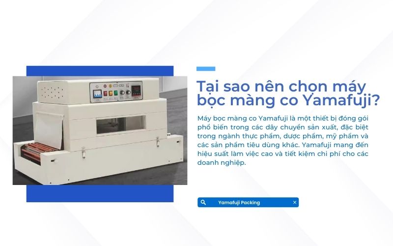 Tại sao nên chọn máy bọc màng co Yamafuji?
